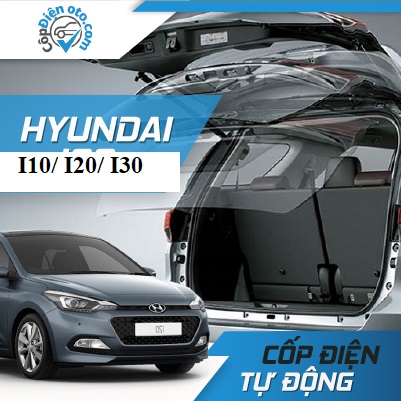 Bảng giá lắp cốp điện Hyundai I10/20/30 kèm đá cốp theo xe